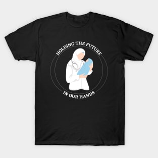 Labor and Delivery Nurse Minimalist, NICU Nursing, Mother Baby, OB Tech, Nicu RT, Nurse Week Gift, Holding Future IN OUR HANDS T-Shirt